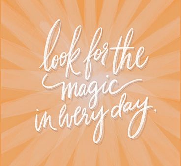 FEN375 - Look for the Magic in Every Day - 12x18 Discount