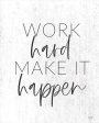 LUX422 - Work Hard, Make It Happen - 12x16 Online Sale