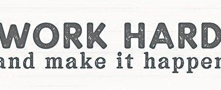 LUX425 - Work Hard and Make It Happen - 18x6 on Sale