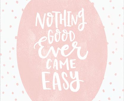 MMD378 - Nothing Good Ever Comes Easy   - 12x16 Cheap