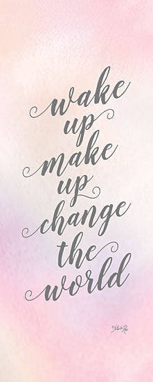 MAZ5725 - Wake Up, Make Up, Change the World - 8x20 on Sale