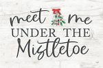 LUX392 - Meet Me Under the Mistletoe - 18x12 Supply